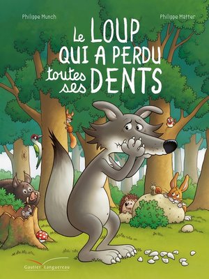 cover image of Le loup qui a perdu ses dents